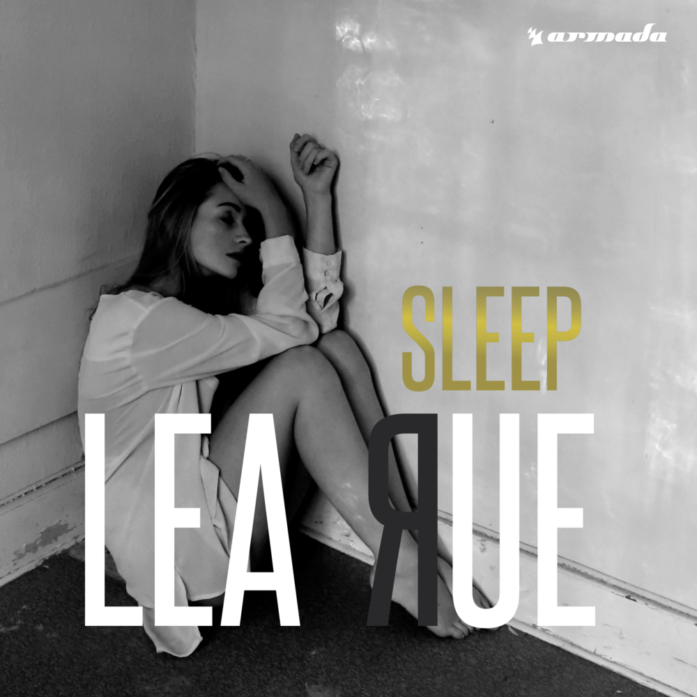 Sleep, for the Weak! (Lost Frequencies Remix) by Lea Rue