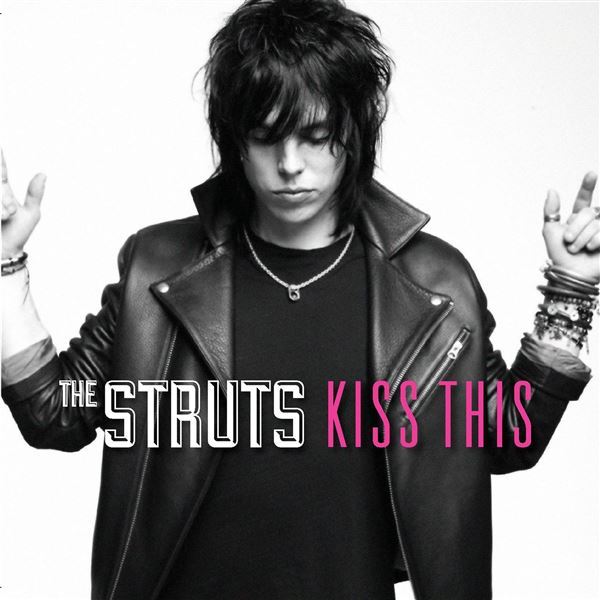 Kiss This by The Struts
