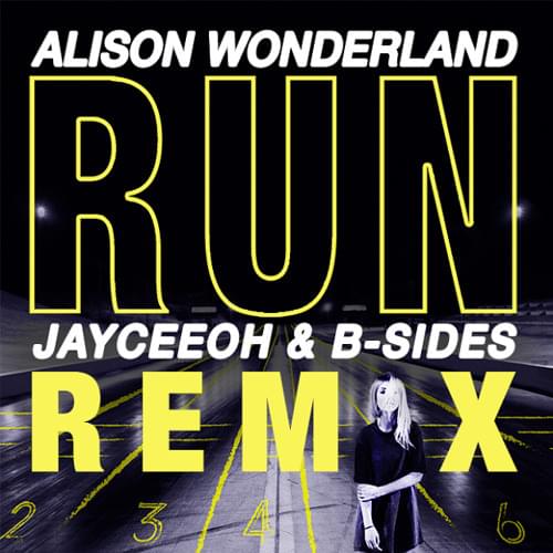 Album cover art for "Run (Jayceeoh & B-Sides Remix)" by Alison Wonderland