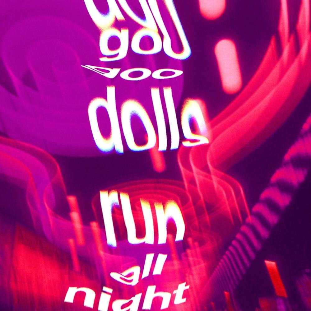 Album cover art for "Run All Night" by The Goo Goo Dolls