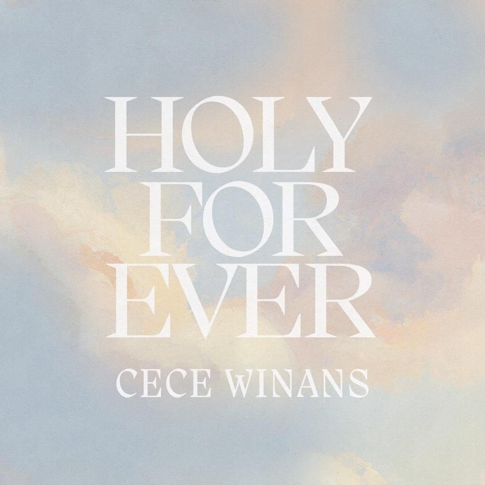 Holy Forever by CeCe Winans