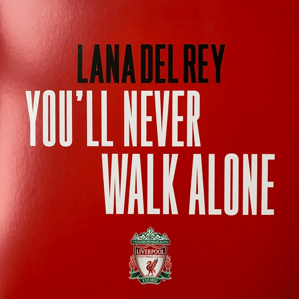 Album cover art for "You’ll Never Walk Alone" by Lana Del Rey