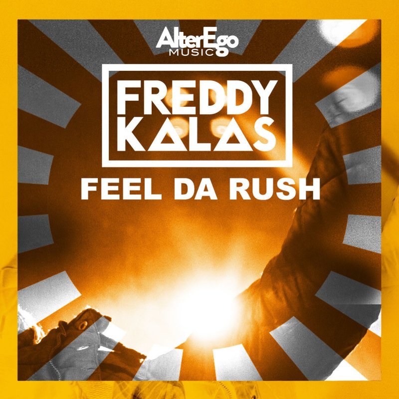 Album cover art for "Feel Da Rush" by Freddy Kalas