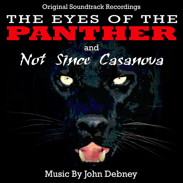 Cover image for The Eyes Of The Panther / Not Since Casanova - Original Soundtrack Recordings