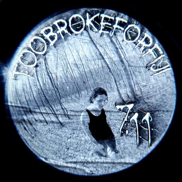 Album cover art for "7.11" by toobrokeforfiji