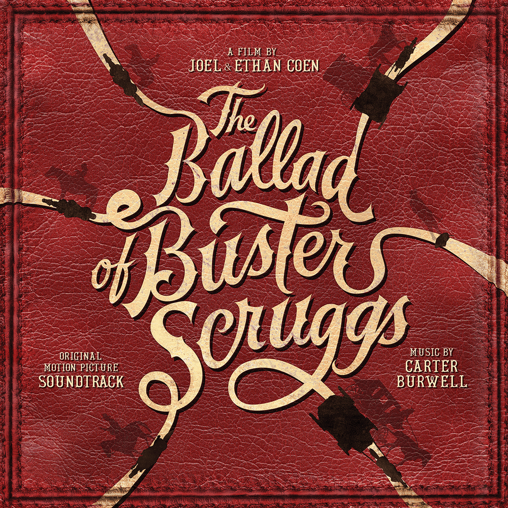 The End of Buster Scruggs by Carter Burwell