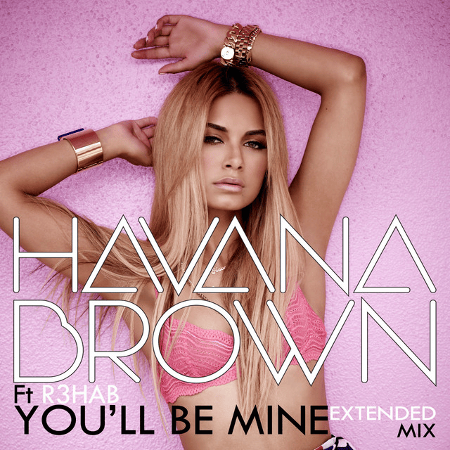 Album cover art for "You’ll Be Mine" by Havana Brown & R3HAB