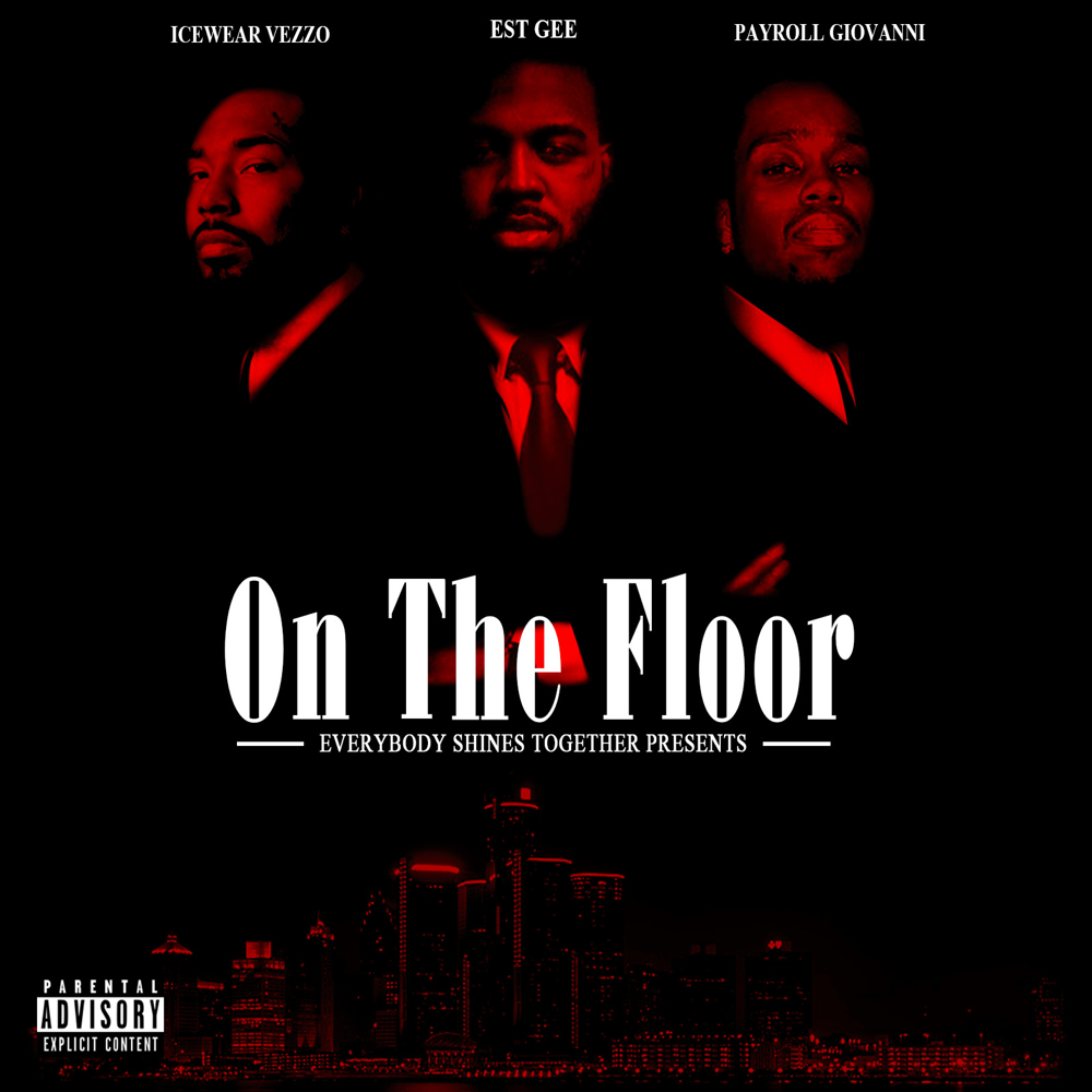Album cover art for "On the Floor" by EST Gee & Icewear Vezzo & Payroll Giovanni