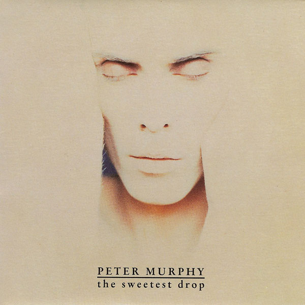 Album cover art for "The Sweetest Drop" by Peter Murphy