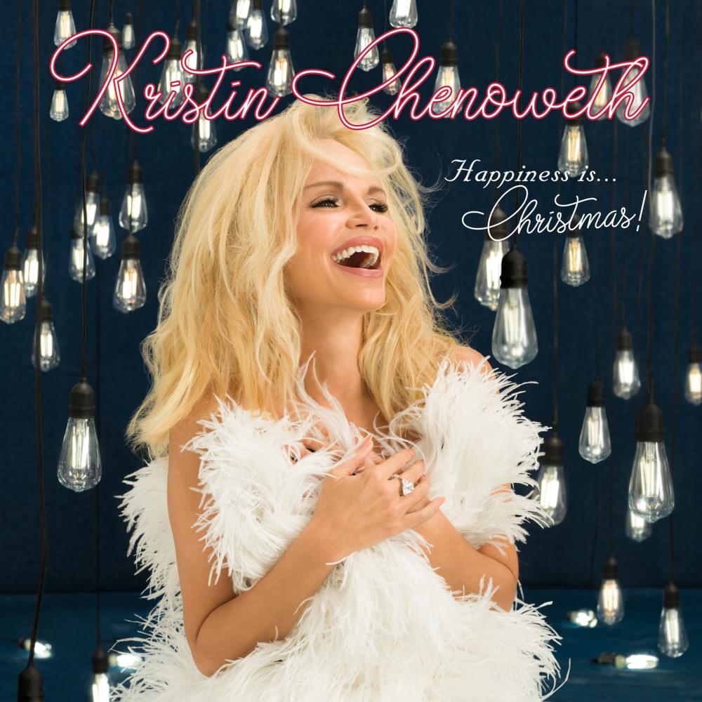 Album cover art for "Happiness (Is Christmas) / Christmas Time Is Here (Medley)" by Kristin Chenoweth