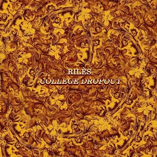 Album cover art for "College Dropout" by Rilès