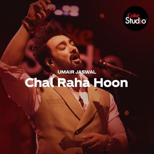 Chal Raha Hoon by Umair Jaswal