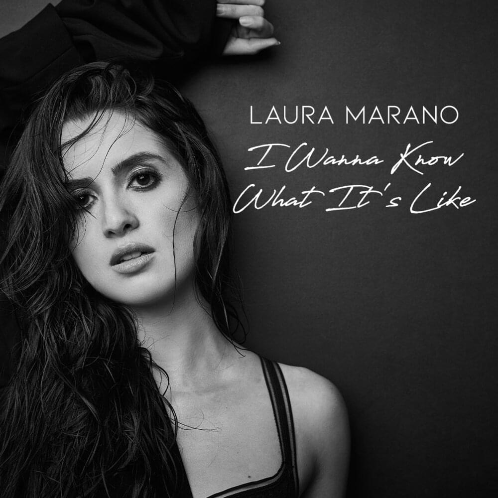 Album cover art for "I Wanna Know What It’s Like" by Laura Marano