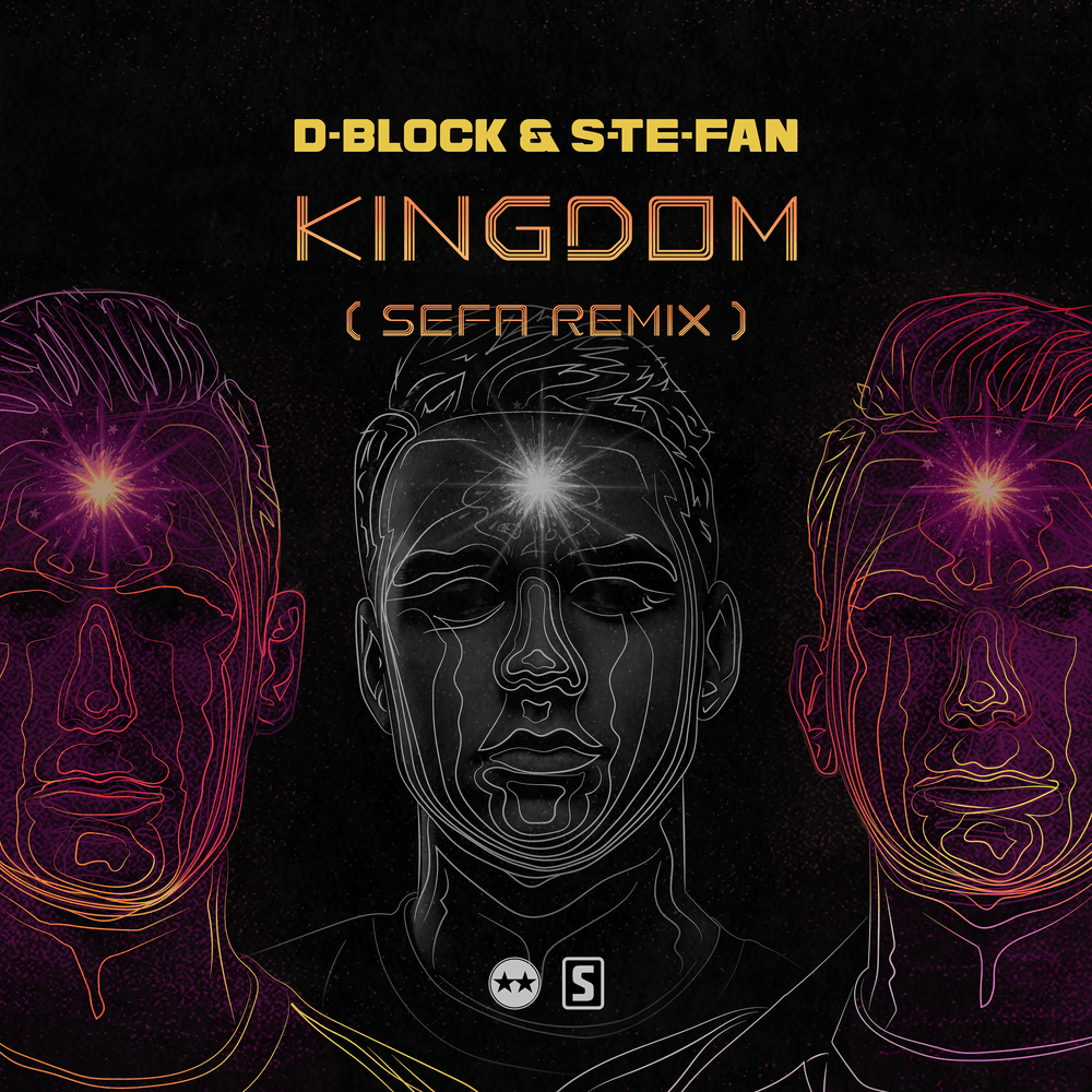 Kingdom (Sefa Remix) by D-Block & S-te-Fan