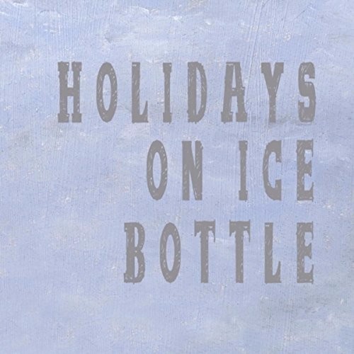Bottle (Magoo Mix) by Holidays On Ice