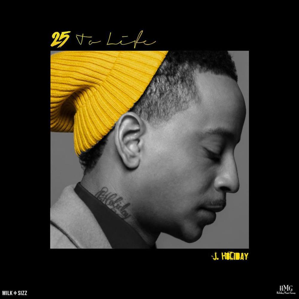 Album cover art for "25 to Life" by J. Holiday