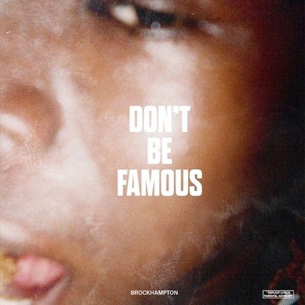 Album cover art for "DON’T BE FAMOUS" by BROCKHAMPTON