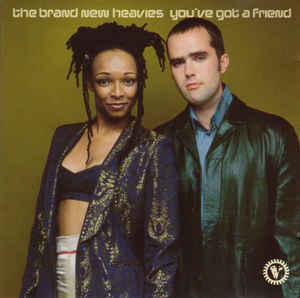 Album cover art for "You’ve Got A Friend" by The Brand New Heavies