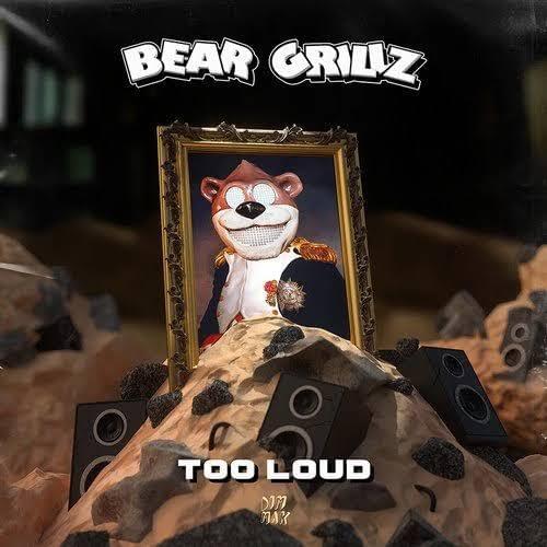 Album cover art for "TOO LOUD" by Bear Grillz