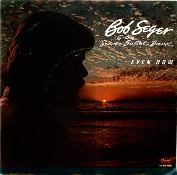 Album cover art for "Even Now" by Bob Seger