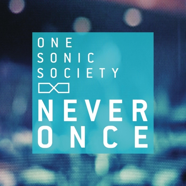 Album cover art for "Never Once" by one sonic society