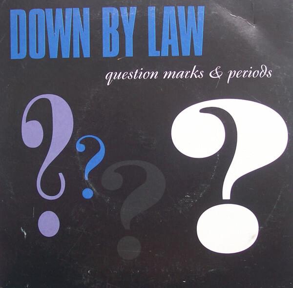 Album cover art for "Question Marks & Periods" by Down by Law
