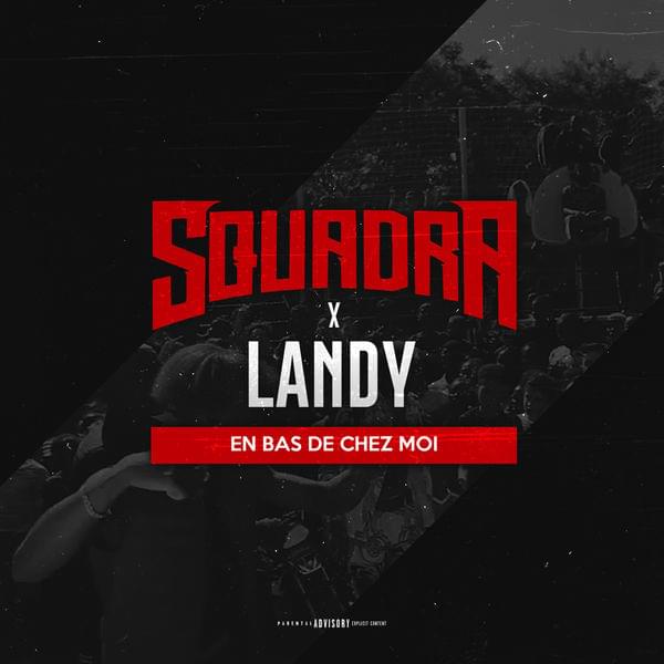 En bas de chez moi by Squadra