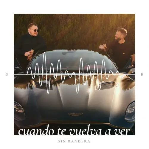 Album cover art for "Cuando Te Vuelva a Ver" by Sin Bandera