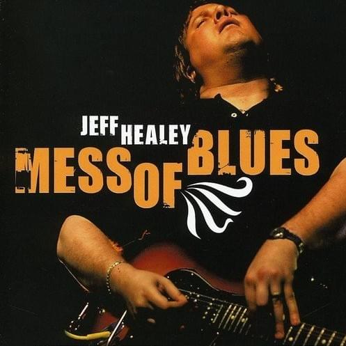 Sittin’ On Top Of The World by Jeff Healey