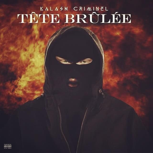 Album cover art for "Tête brûlée" by Kalash Criminel