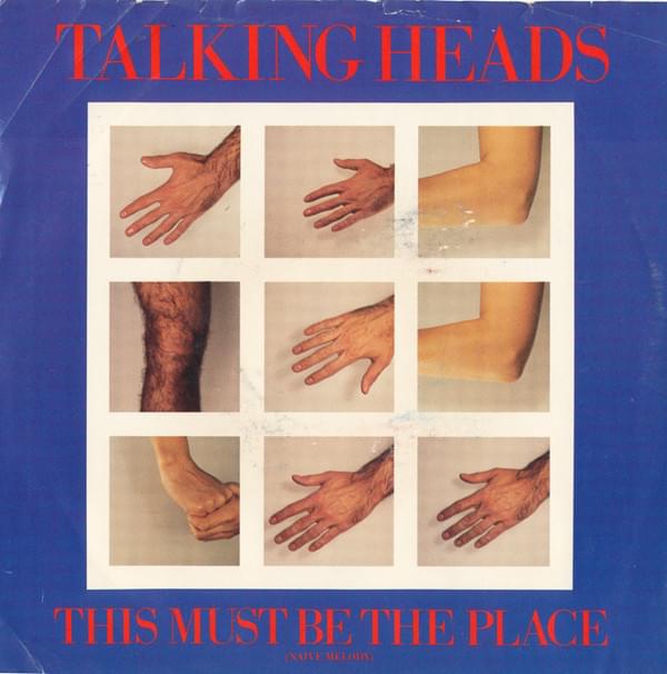 This Must Be the Place (Naive Melody) by Talking Heads