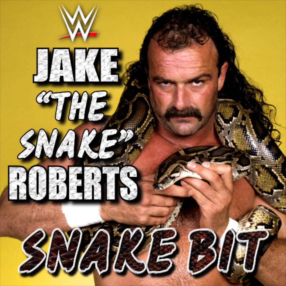 Album cover art for "Snake Bit [Jake “The Snake” Roberts]" by Jim Johnston