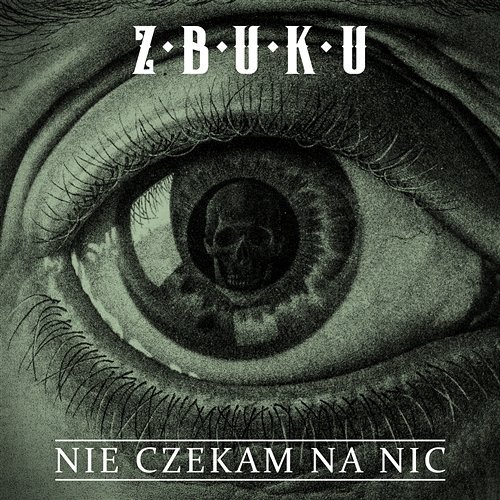 Album cover art for "Nie czekam na nic" by Z.B.U.K.U