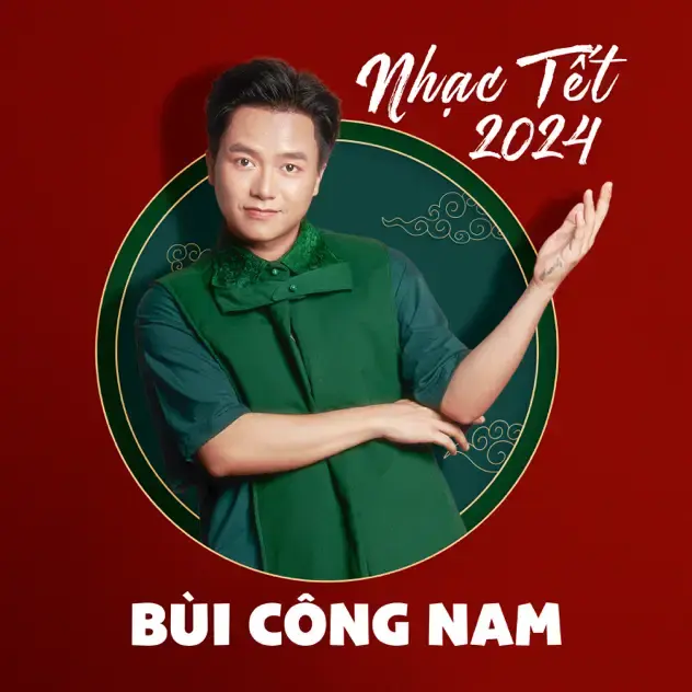 Cover image for Tuyển Tập Nhạc Tết Bùi Công Nam - 2024