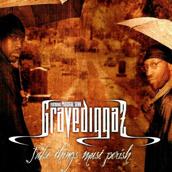 Album cover art for "False Things Must Perish" by Gravediggaz & Prodigal Sunn