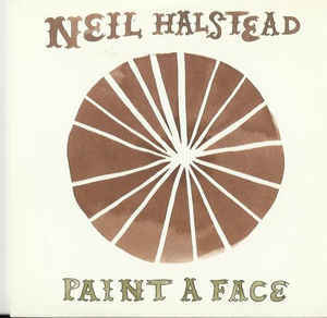 Album cover art for "Paint a Face" by Neil Halstead