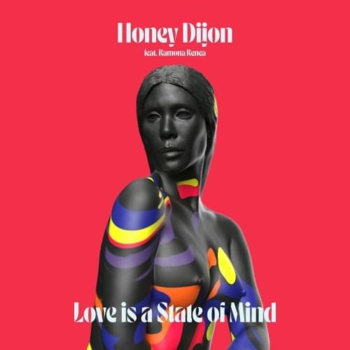 Love is a State of Mind by Honey Dijon