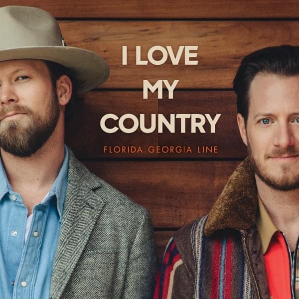 Album cover art for "I Love My Country" by Florida Georgia Line