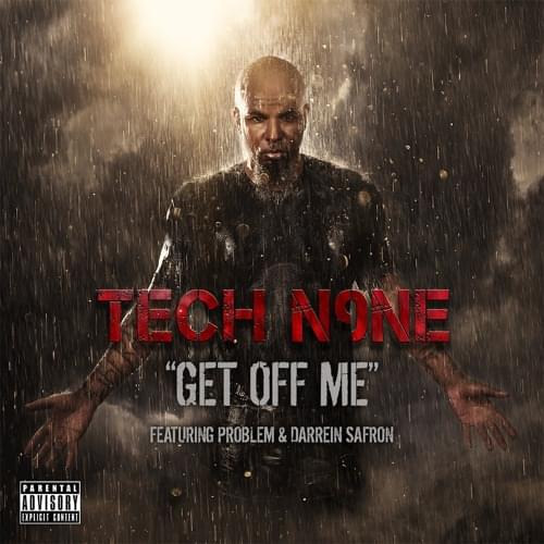 Album cover art for "Get Off Me" by Tech N9ne & Darrein Safron & JasonMartin