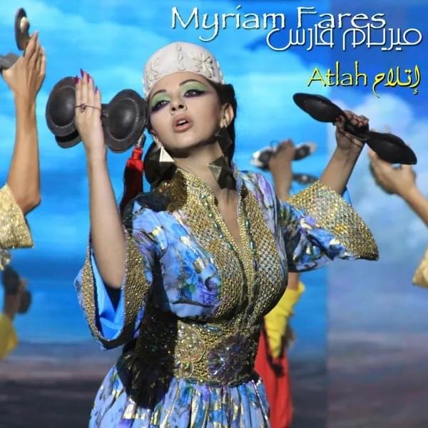 Album cover art for "Atlah - إتلاح" by Myriam Fares - ميريام فارس