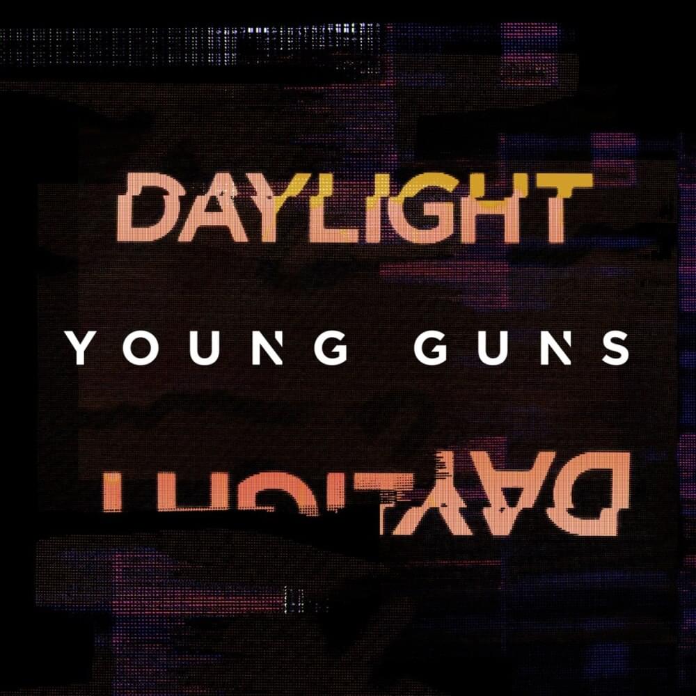 Daylight by Young Guns (UK)