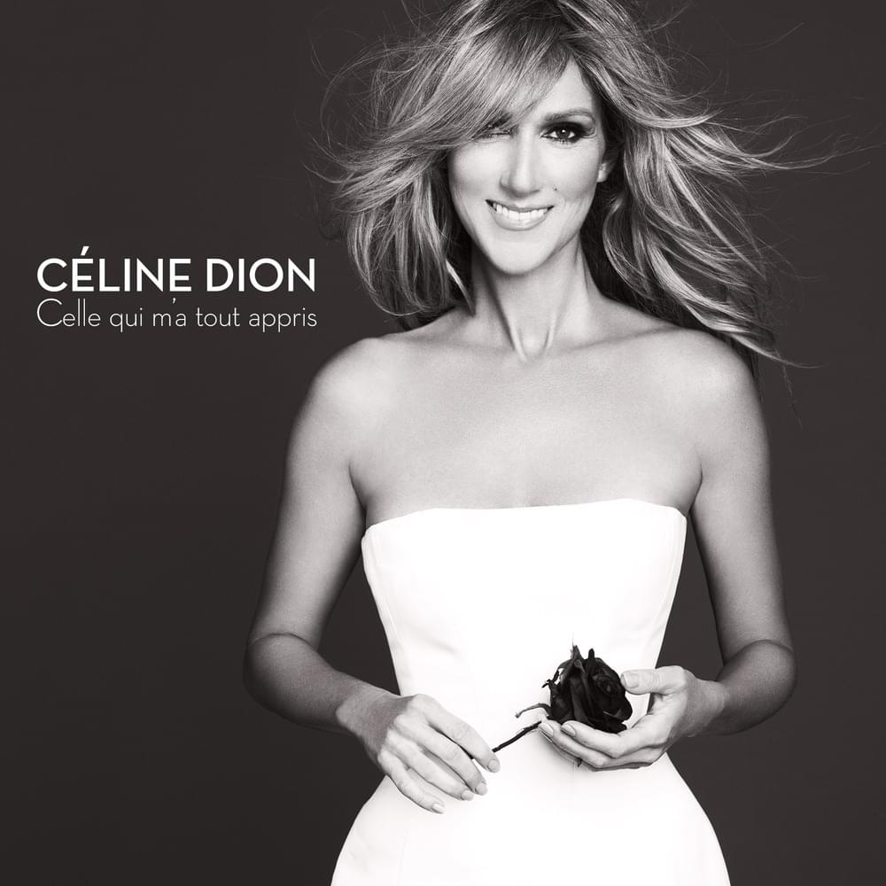 Album cover art for "Celle qui m’a tout appris" by Céline Dion