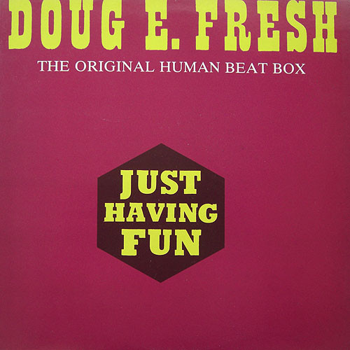 Just Having Fun by Doug E. Fresh