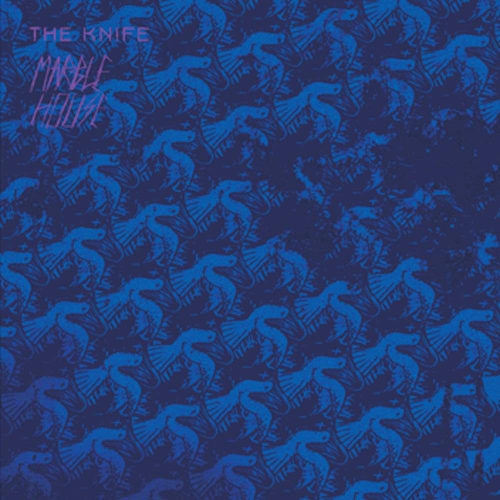 Marble House by The Knife