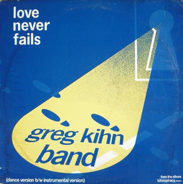 Love Never Fails by Greg Kihn Band