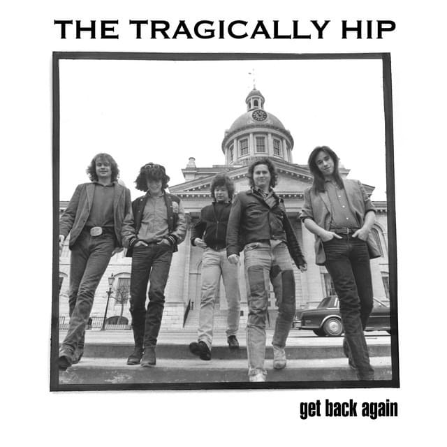 Album cover art for "Get Back Again" by The Tragically Hip
