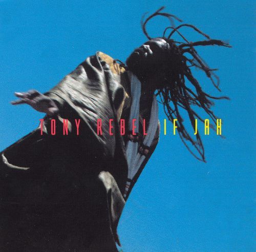 If Jah by Tony Rebel