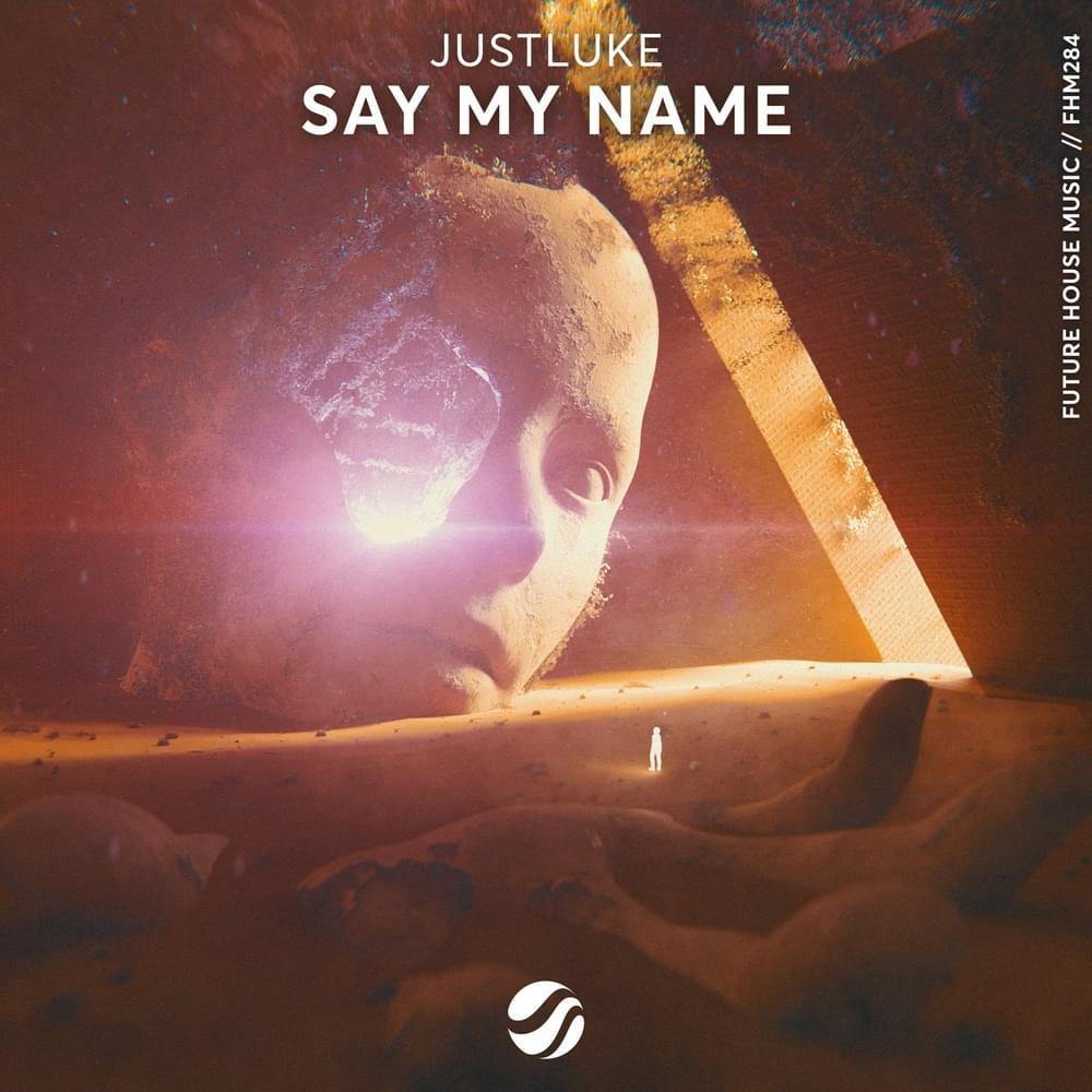 Album cover art for "Say My Name" by JustLuke
