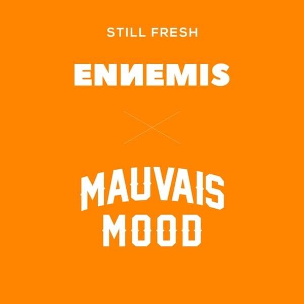 Cover image for ENNEMIS x MAUVAIS MOOD