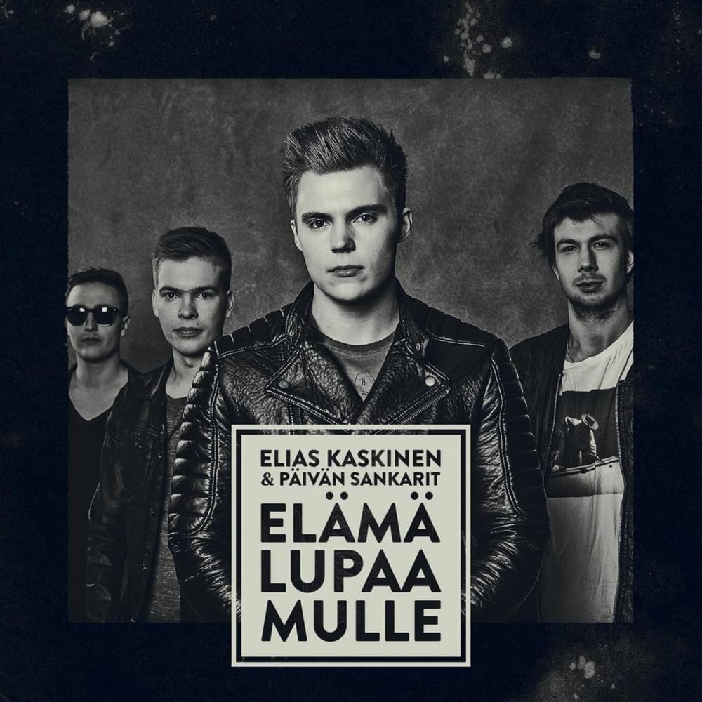 Sano se mulle by Elias Kaskinen & Päivän Sankarit